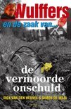 Wulffers en de zaak van... de vermoorde onschuld